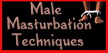 Male Masturbation Techniques